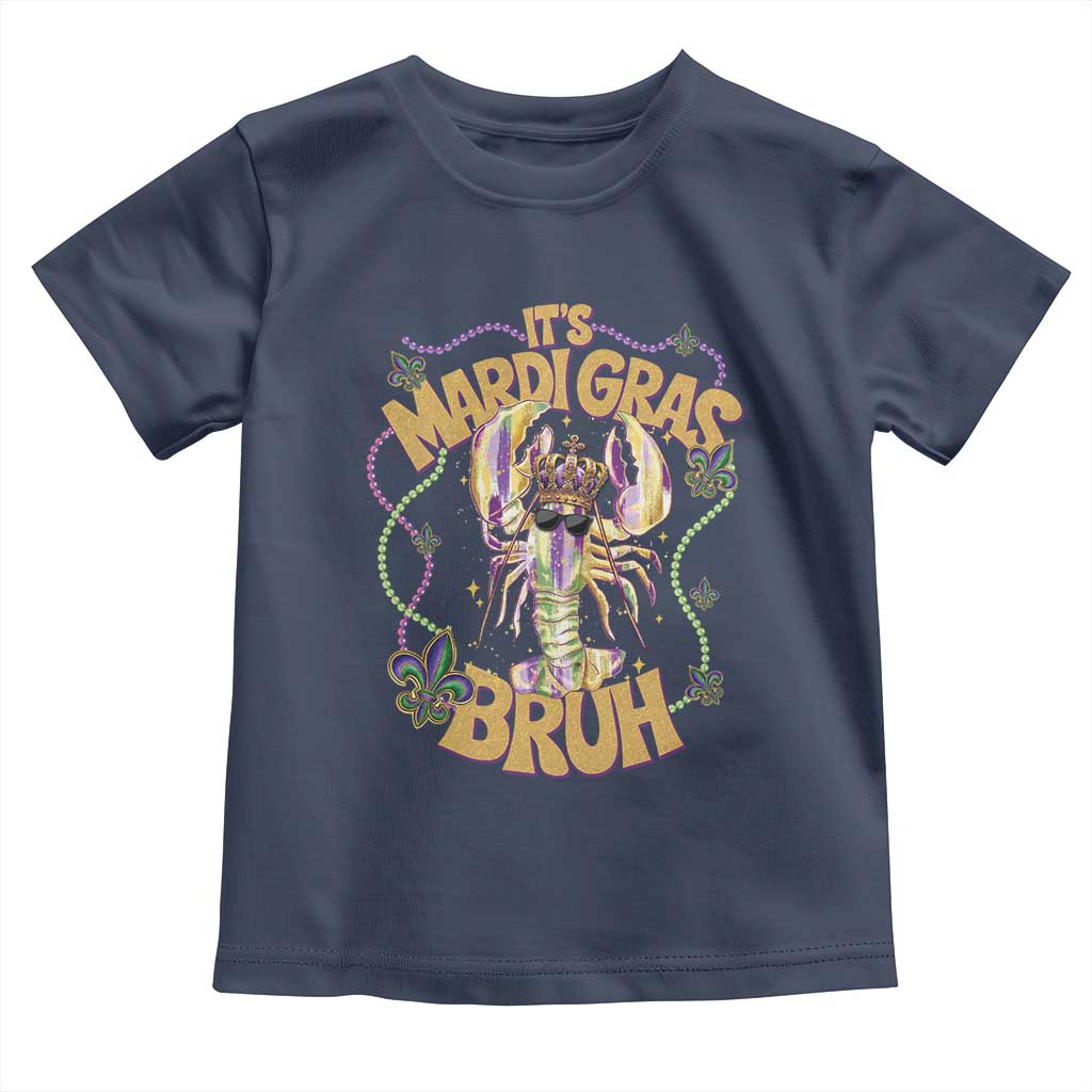 It's Mardi Gras Bruh Toddler T Shirt Glitter Print Crawfish Beads TS10 Navy Print Your Wear