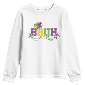 Bruh Mardi Gras Youth Sweatshirt Carnival New Orleans Trip Parade Outfit Teens Boys Kids TS10 White Print Your Wear