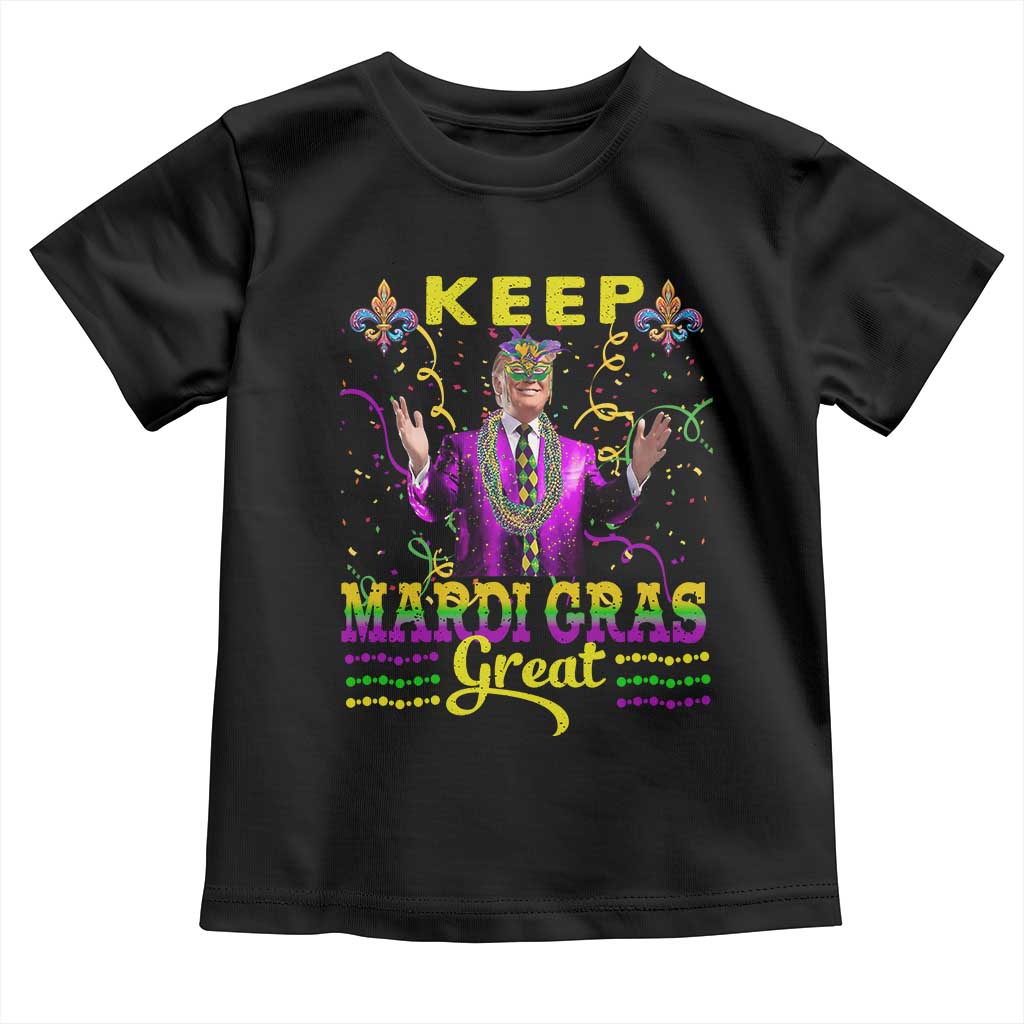 Funny Trump Keep Mardi Gras Great Toddler T Shirt TS10 Black Print Your Wear