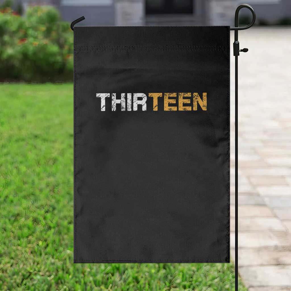 13th Birthday Garden Flag Thirteen Teen 13 Year Old Official Teenager Gifts TS10 Print Your Wear