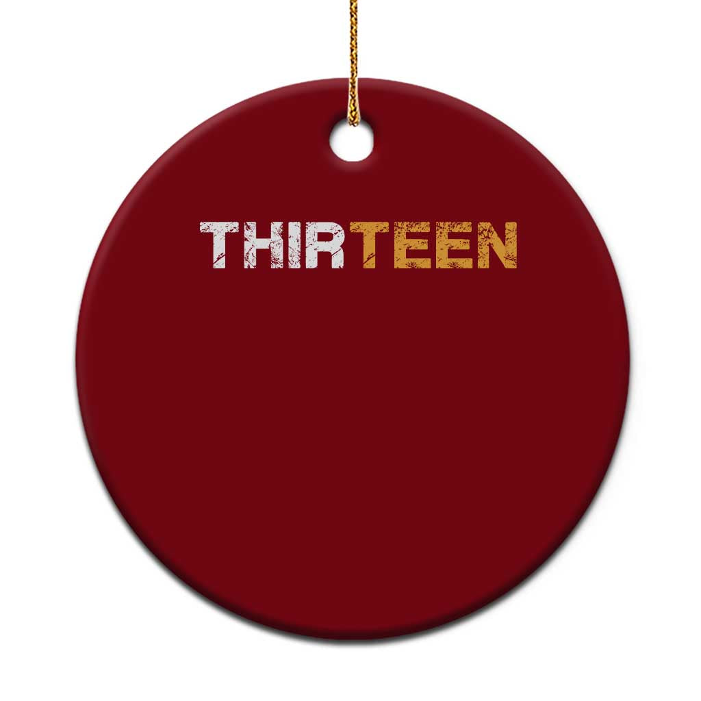 13th Birthday Ceramic Ornament Thirteen Teen 13 Year Old Official Teenager Gifts TS10 1pc Red Print Your Wear