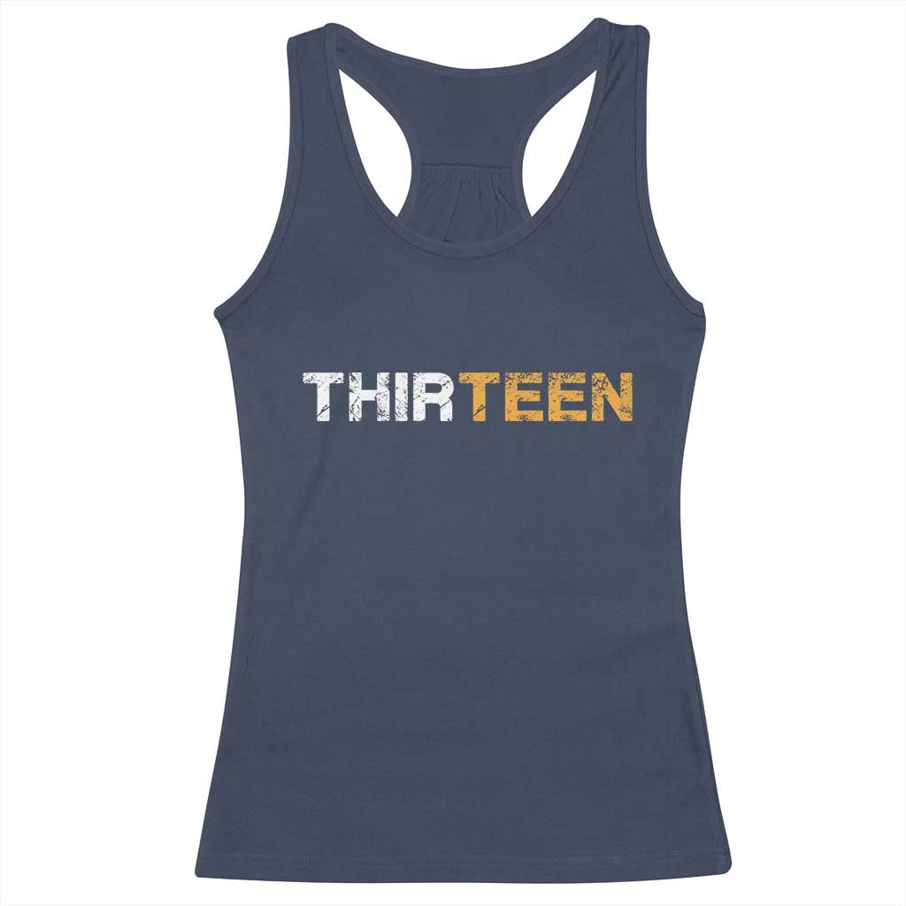 13th Birthday Racerback Tank Top Thirteen Teen 13 Year Old Official Teenager Gifts TS10 Navy Print Your Wear