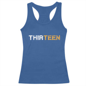 13th Birthday Racerback Tank Top Thirteen Teen 13 Year Old Official Teenager Gifts TS10 Royal Blue Print Your Wear