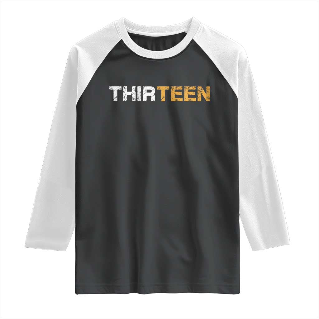 13th Birthday Raglan Shirt Thirteen Teen 13 Year Old Official Teenager Gifts TS10 Black White Print Your Wear