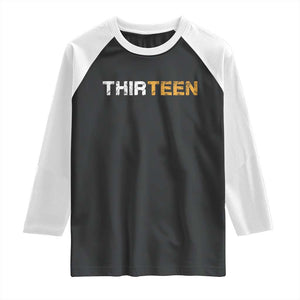 13th Birthday Raglan Shirt Thirteen Teen 13 Year Old Official Teenager Gifts TS10 Black White Print Your Wear