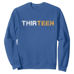 13th Birthday Sweatshirt Thirteen Teen 13 Year Old Official Teenager Gifts TS10 Royal Blue Print Your Wear