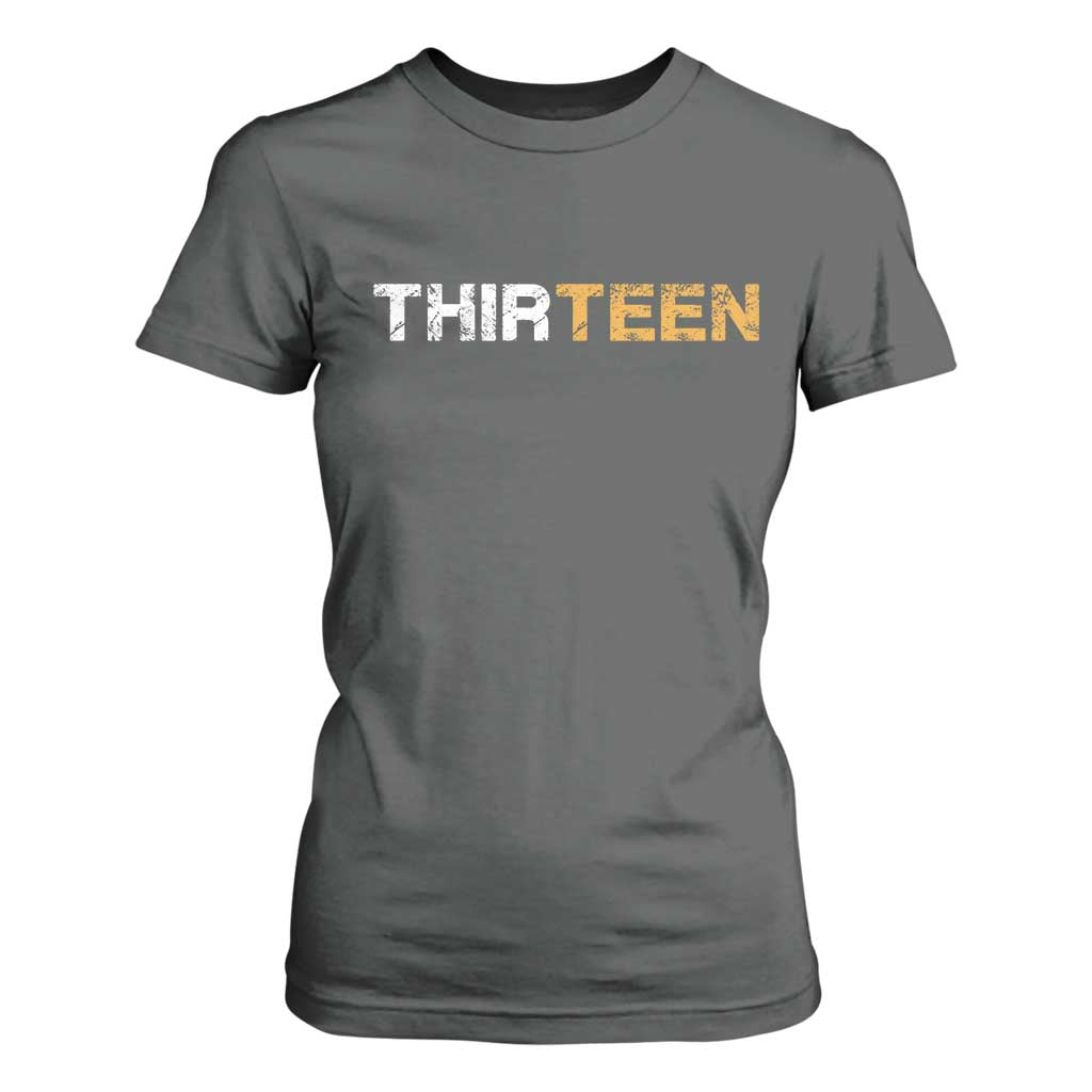 13th Birthday T Shirt For Women Thirteen Teen 13 Year Old Official Teenager Gifts TS10 Dark Heather Print Your Wear