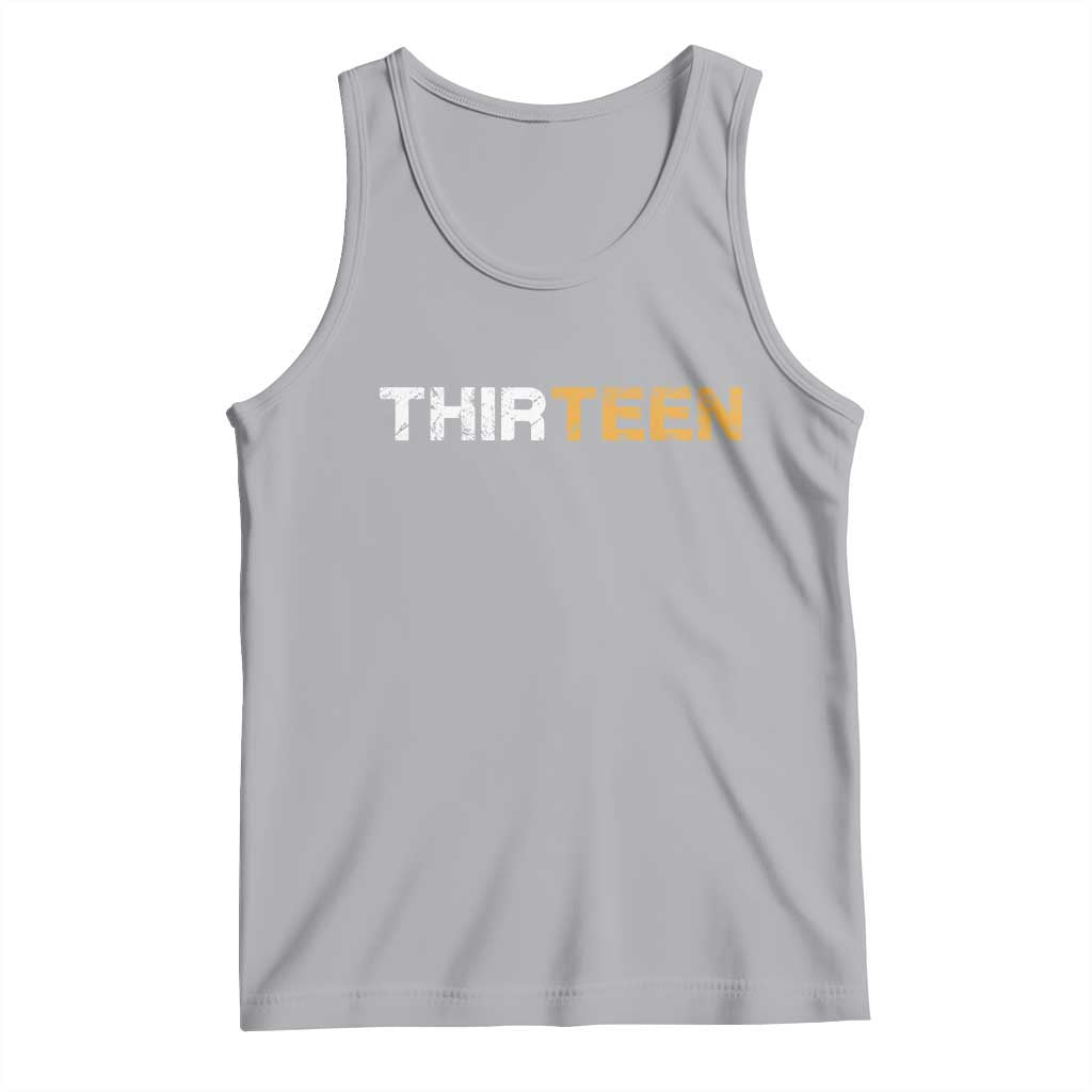 13th Birthday Tank Top Thirteen Teen 13 Year Old Official Teenager Gifts TS10 Athletic Heather Print Your Wear