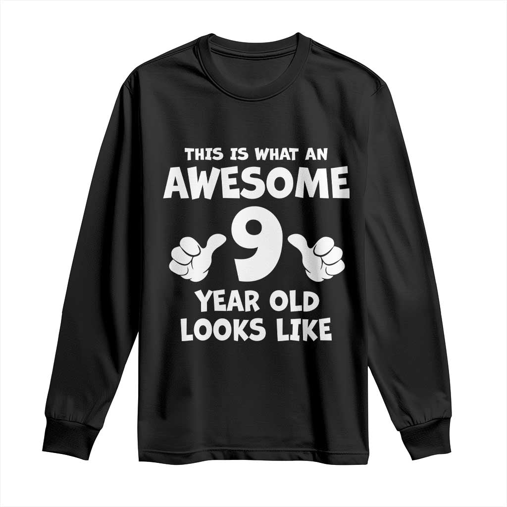 9th Birthday Gifts Long Sleeve Shirt Awesome 9 Year Old Bday Son Boy Girl 9yr TS10 Black Print Your Wear
