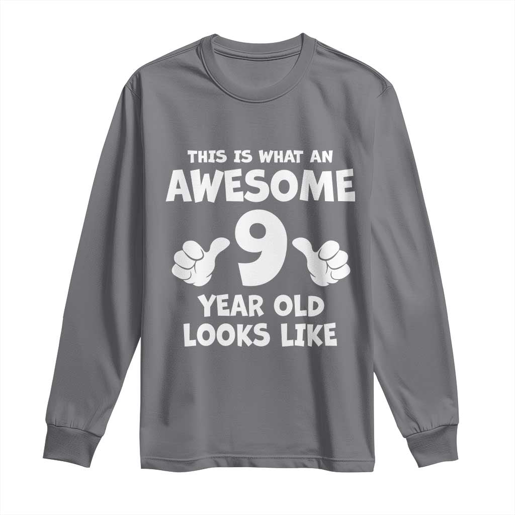 9th Birthday Gifts Long Sleeve Shirt Awesome 9 Year Old Bday Son Boy Girl 9yr TS10 Charcoal Print Your Wear