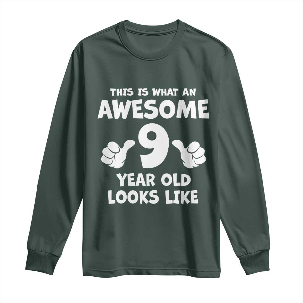 9th Birthday Gifts Long Sleeve Shirt Awesome 9 Year Old Bday Son Boy Girl 9yr TS10 Dark Forest Green Print Your Wear