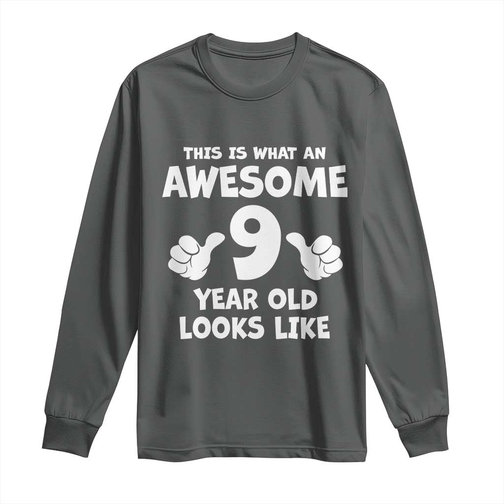 9th Birthday Gifts Long Sleeve Shirt Awesome 9 Year Old Bday Son Boy Girl 9yr TS10 Dark Heather Print Your Wear