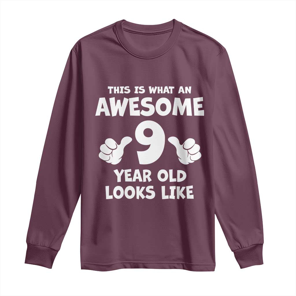 9th Birthday Gifts Long Sleeve Shirt Awesome 9 Year Old Bday Son Boy Girl 9yr TS10 Maroon Print Your Wear