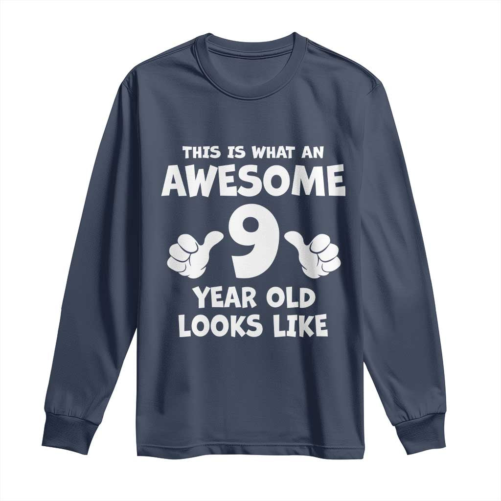 9th Birthday Gifts Long Sleeve Shirt Awesome 9 Year Old Bday Son Boy Girl 9yr TS10 Navy Print Your Wear