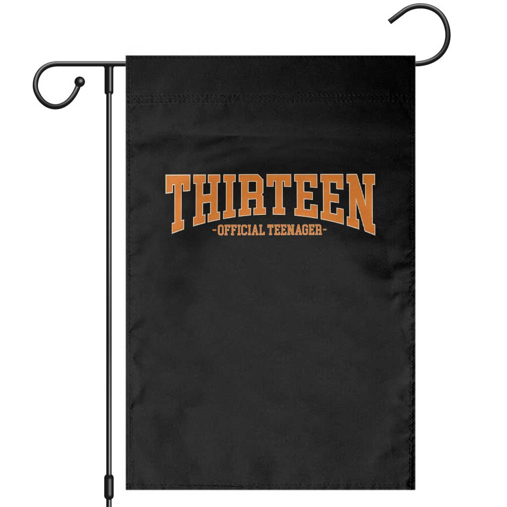 Thirteen Official Teenager Garden Flag Vintage Retro Varsity 13th Birthday Gift Teen Girl TS10 Black Print Your Wear