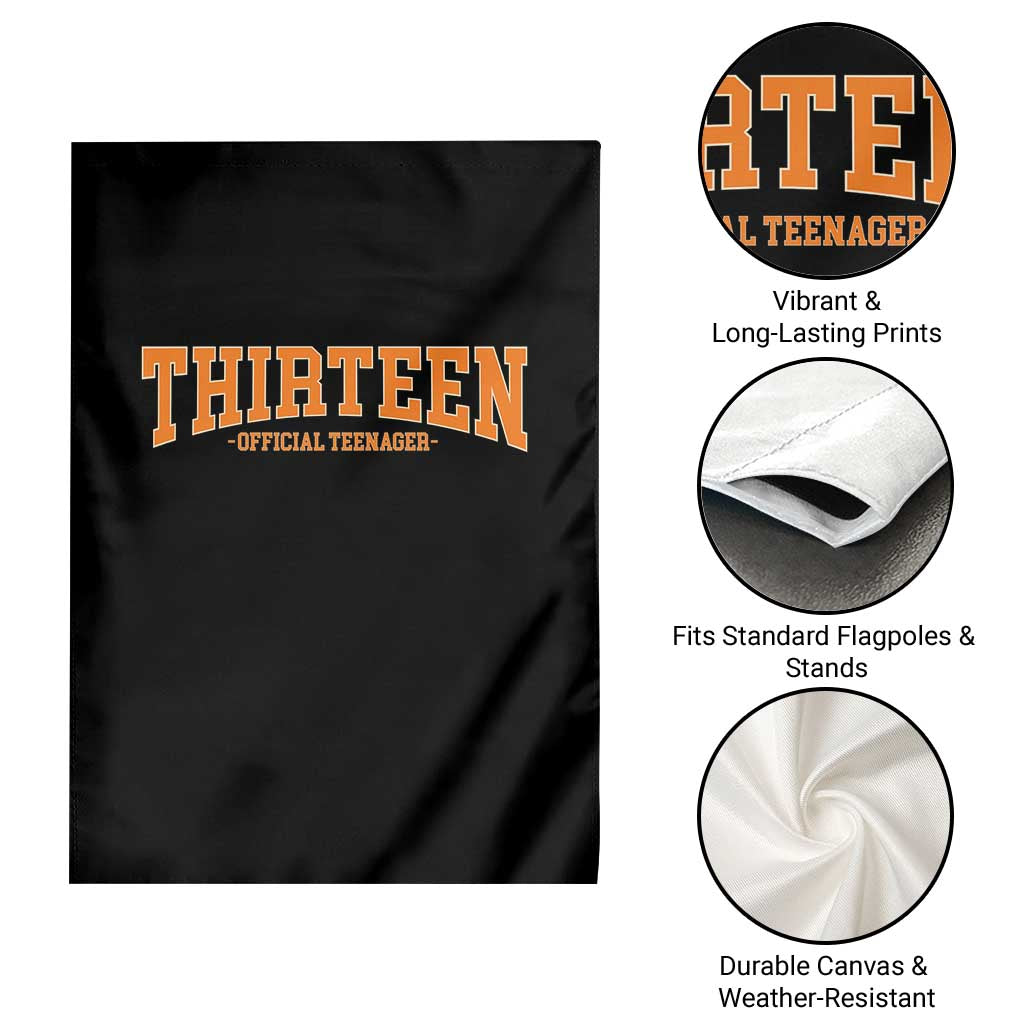 Thirteen Official Teenager Garden Flag Vintage Retro Varsity 13th Birthday Gift Teen Girl TS10 Print Your Wear
