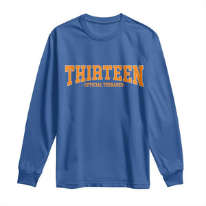 Thirteen Official Teenager Long Sleeve Shirt Vintage Retro Varsity 13th Birthday Gift Teen Girl TS10 Royal Blue Print Your Wear