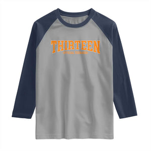 Thirteen Official Teenager Raglan Shirt Vintage Retro Varsity 13th Birthday Gift Teen Girl TS10 Sport Gray Navy Print Your Wear