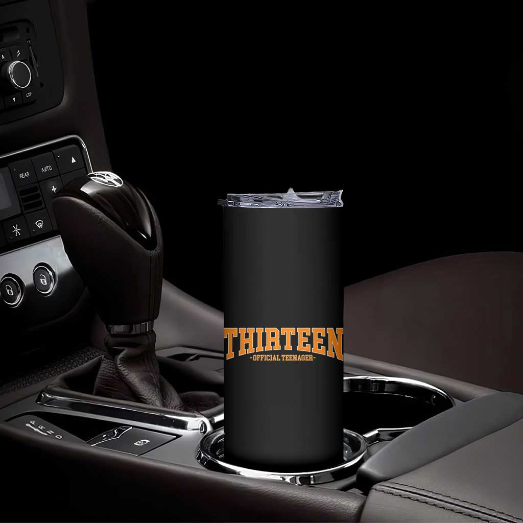 Thirteen Official Teenager Skinny Tumbler Vintage Retro Varsity 13th Birthday Gift Teen Girl TS10 Print Your Wear