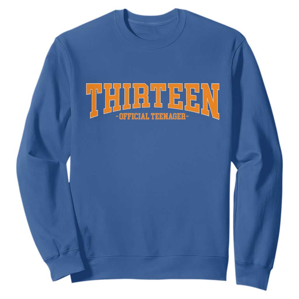 Thirteen Official Teenager Sweatshirt Vintage Retro Varsity 13th Birthday Gift Teen Girl TS10 Royal Blue Print Your Wear