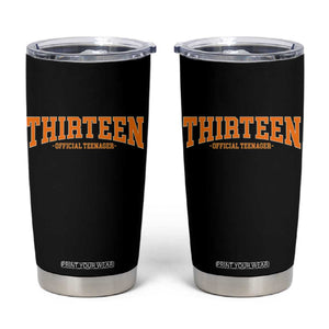 Thirteen Official Teenager Tumbler Cup Vintage Retro Varsity 13th Birthday Gift Teen Girl TS10 Black Print Your Wear