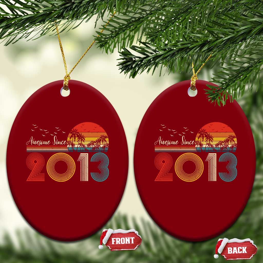 Awesome Since 2013 Ceramic Ornament 13th Birthday 13 Year Old Son Boy TS10 Print Your Wear