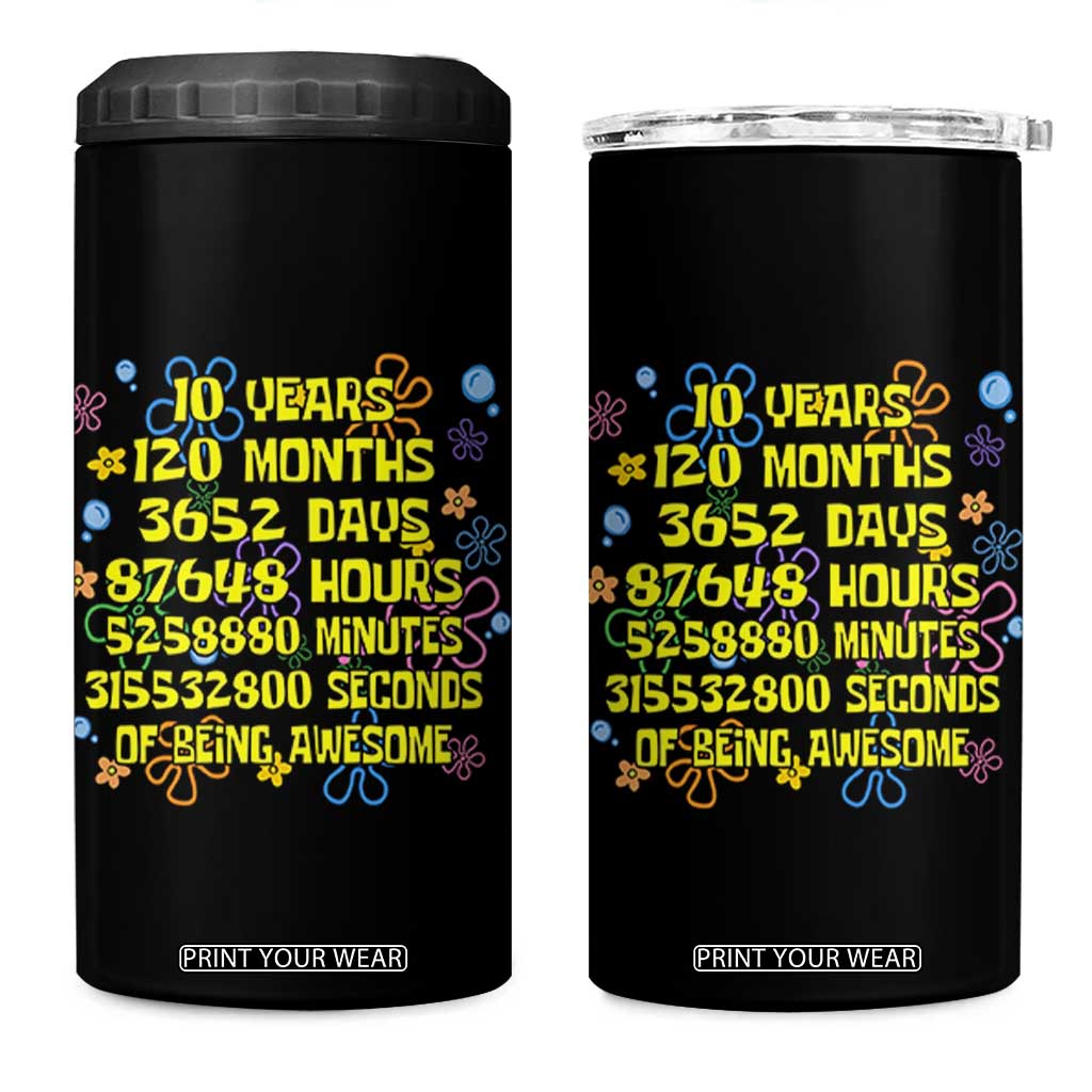 10th Birthday Gifts 4 in 1 Can Cooler Tumbler Flowers 10 Years Of Being Awesome 10 Year Old Bday TS10 One Size: 16 oz Black Print Your Wear