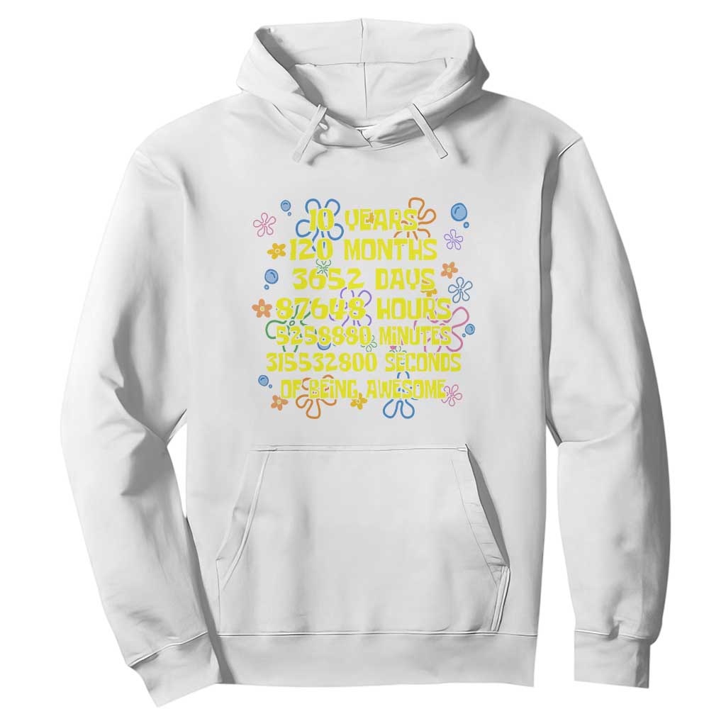10th Birthday Gifts Hoodie Flowers 10 Years Of Being Awesome 10 Year Old Bday TS10 White Print Your Wear