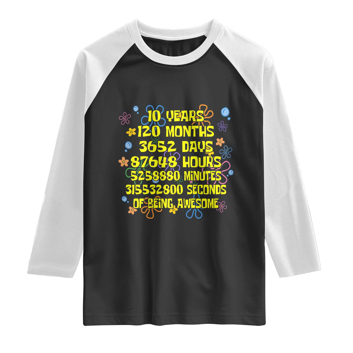 10th Birthday Gifts Raglan Shirt Flowers 10 Years Of Being Awesome 10 Year Old Bday TS10 Black White Print Your Wear