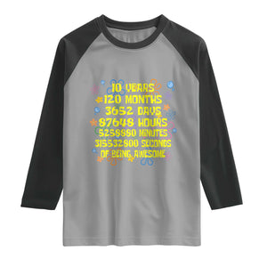 10th Birthday Gifts Raglan Shirt Flowers 10 Years Of Being Awesome 10 Year Old Bday TS10 Sport Gray Black Print Your Wear
