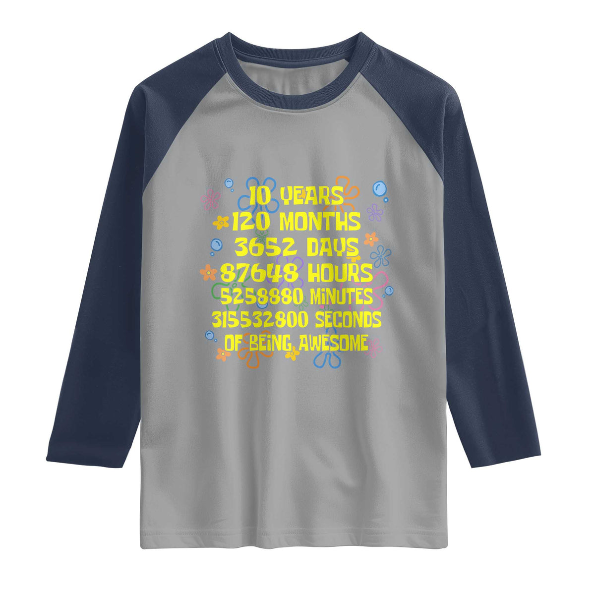 10th Birthday Gifts Raglan Shirt Flowers 10 Years Of Being Awesome 10 Year Old Bday TS10 Sport Gray Navy Print Your Wear