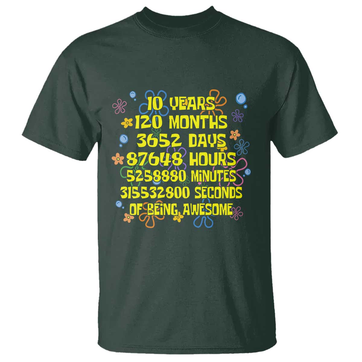 10th Birthday Gifts T Shirt Flowers 10 Years Of Being Awesome 10 Year Old Bday TS10 Dark Forest Green Print Your Wear