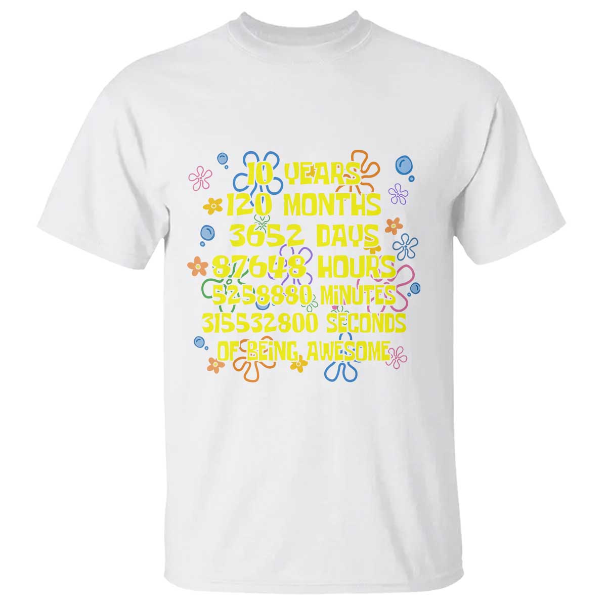 10th Birthday Gifts T Shirt Flowers 10 Years Of Being Awesome 10 Year Old Bday TS10 White Print Your Wear
