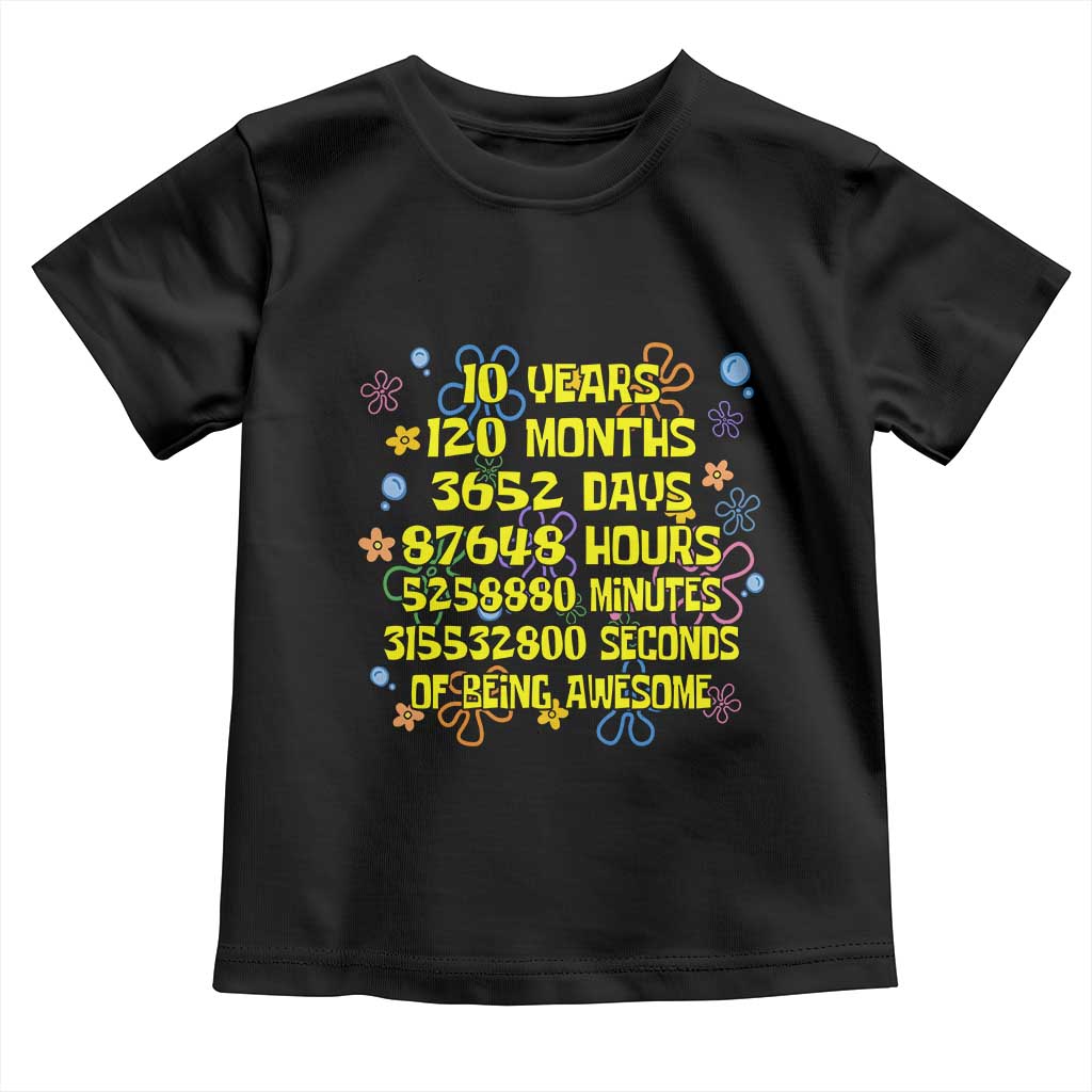 10th Birthday Gifts Toddler T Shirt Flowers 10 Years Of Being Awesome 10 Year Old Bday TS10 Black Print Your Wear