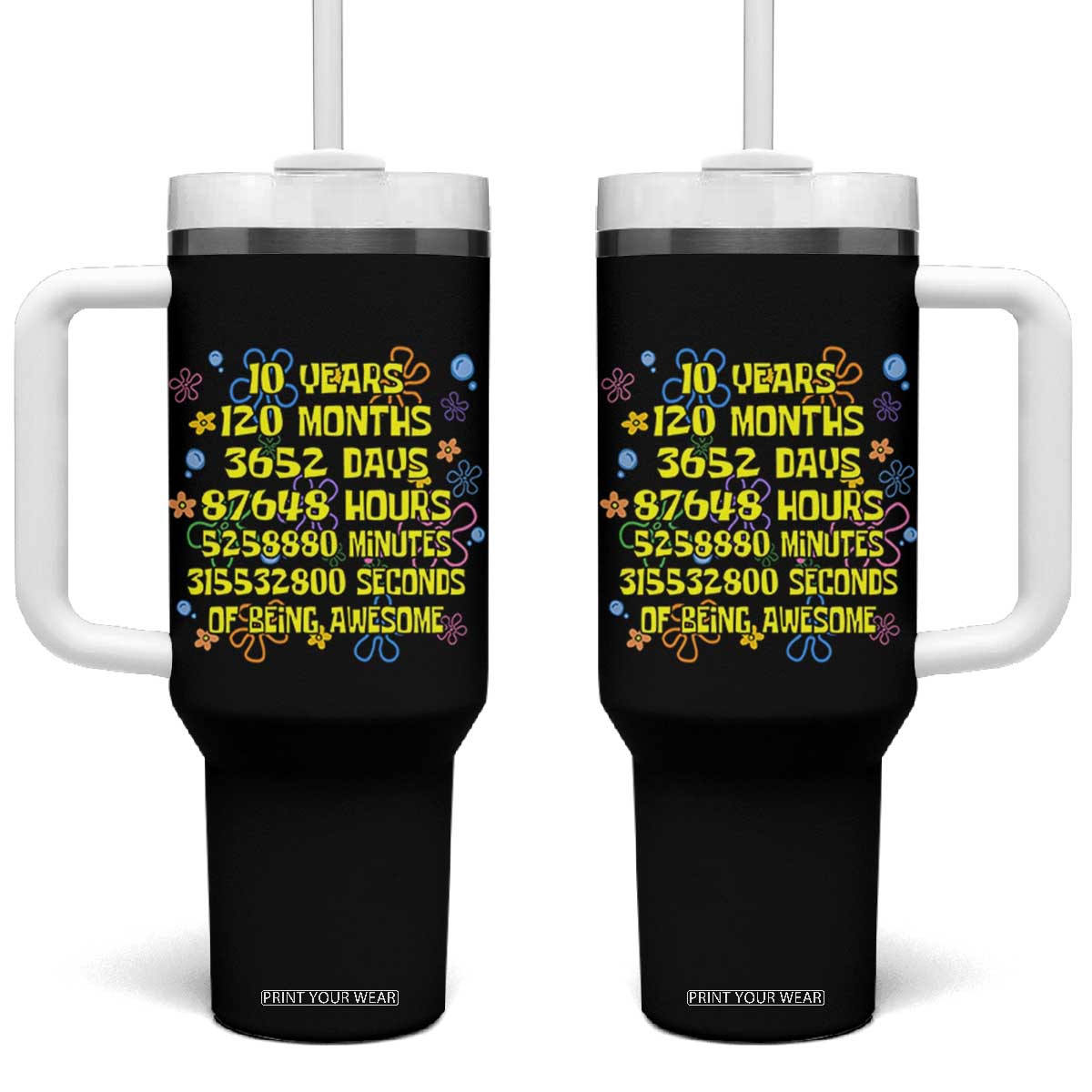 10th Birthday Gifts Tumbler With Handle Flowers 10 Years Of Being Awesome 10 Year Old Bday TS10 One Size: 40 oz Black Print Your Wear