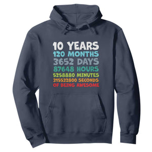 10 Year Old Bday Hoodie 10 Years 120 Months Of Being Awesome 10th Birthday Gifts TS10 Navy Print Your Wear