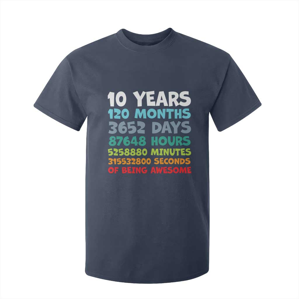 10 Year Old Bday T Shirt For Kid 10 Years 120 Months Of Being Awesome 10th Birthday Gifts TS10 Navy Print Your Wear