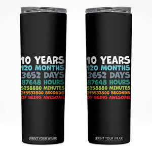 10 Year Old Bday Skinny Tumbler 10 Years 120 Months Of Being Awesome 10th Birthday Gifts TS10 Black Print Your Wear
