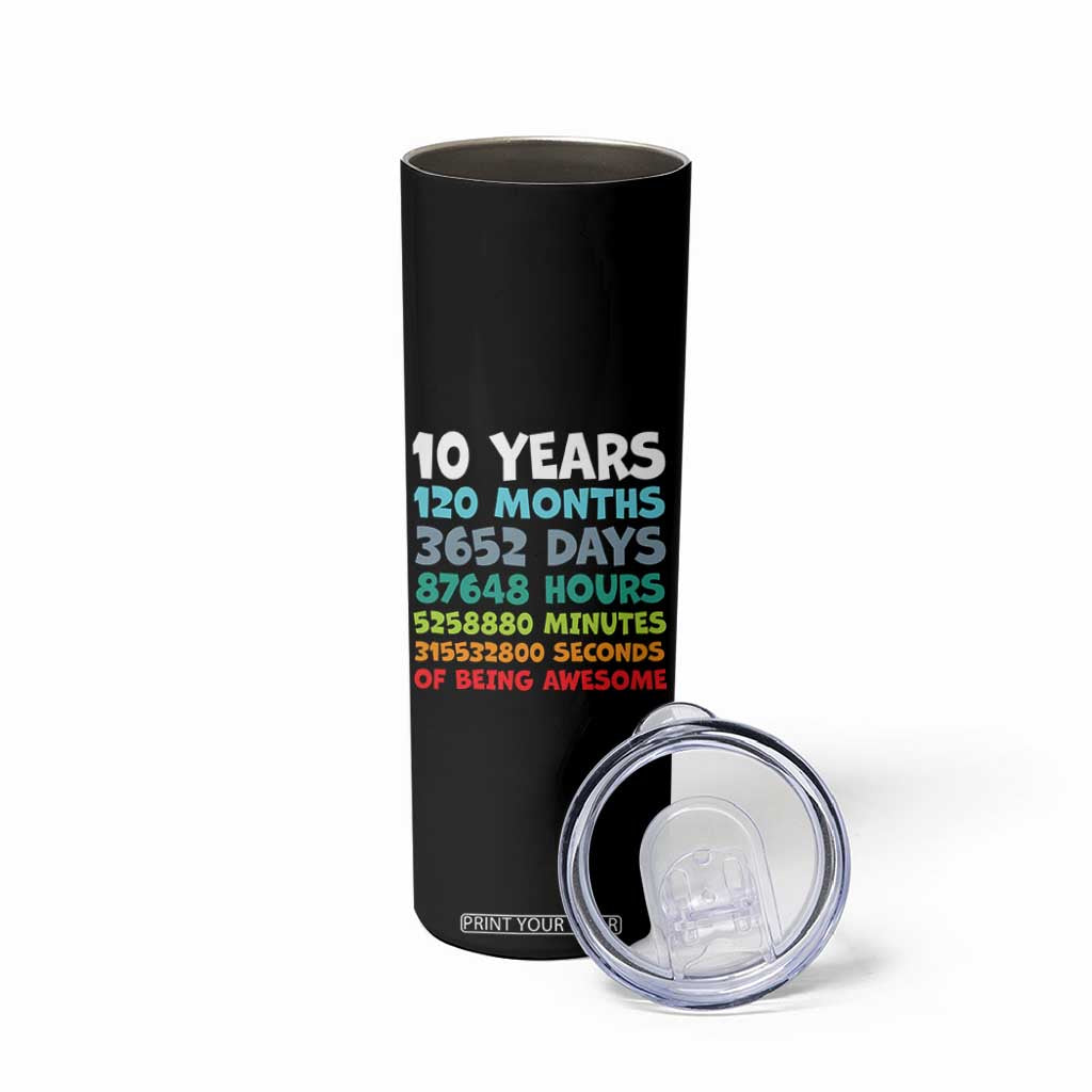 10 Year Old Bday Skinny Tumbler 10 Years 120 Months Of Being Awesome 10th Birthday Gifts TS10 Print Your Wear