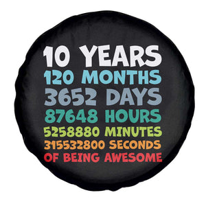 10 Year Old Bday Spare Tire Cover 10 Years 120 Months Of Being Awesome 10th Birthday Gifts TS10 Print Your Wear