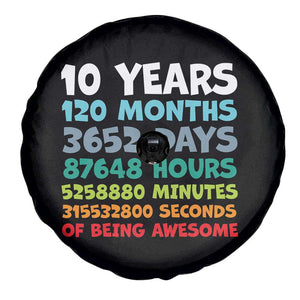 10 Year Old Bday Spare Tire Cover 10 Years 120 Months Of Being Awesome 10th Birthday Gifts TS10 Print Your Wear