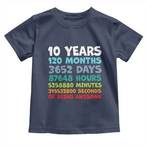 10 Year Old Bday Toddler T Shirt 10 Years 120 Months Of Being Awesome 10th Birthday Gifts TS10 Navy Print Your Wear