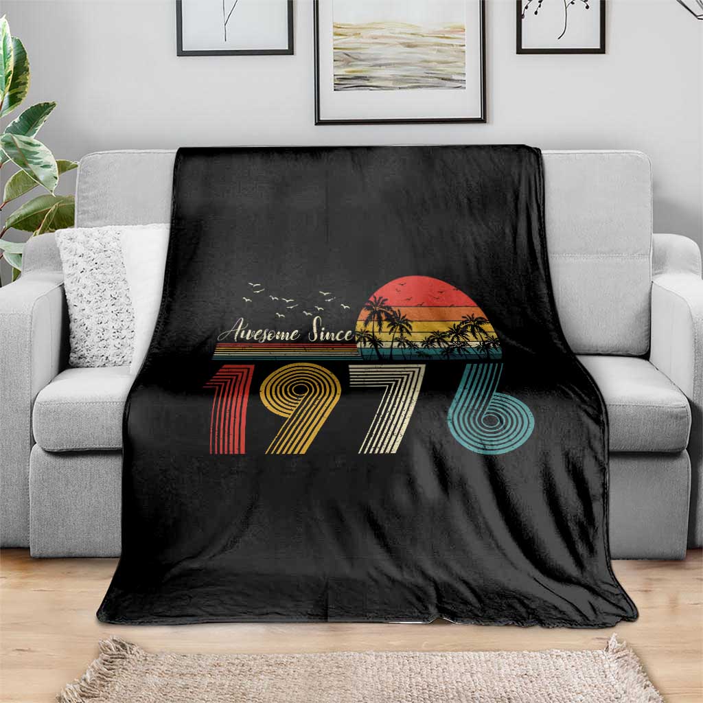 Awesome Since 1976 Birthday Throw Blanket Vintage 50th 50 Year Old Bday Gifts TS10 Print Your Wear
