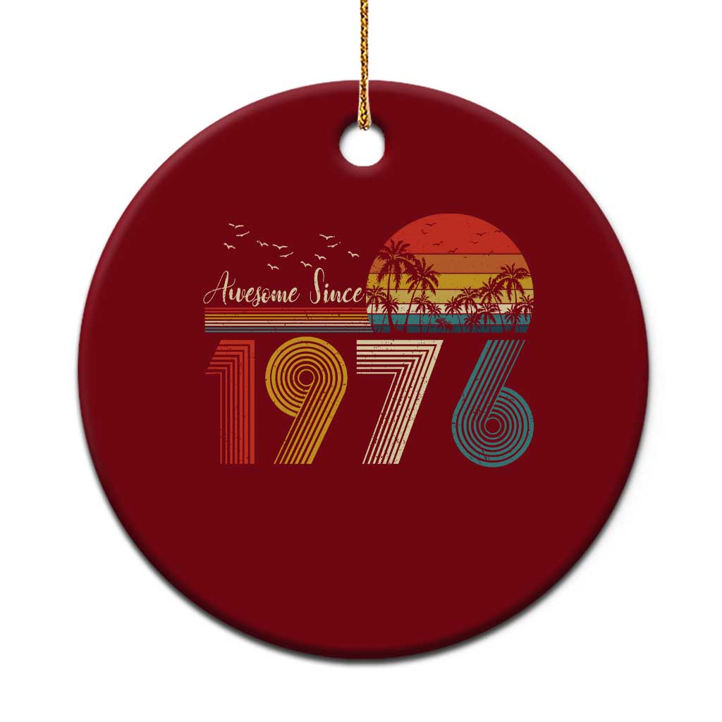 Awesome Since 1976 Birthday Ceramic Ornament Vintage 50th 50 Year Old Bday Gifts TS10 1pc Red Print Your Wear