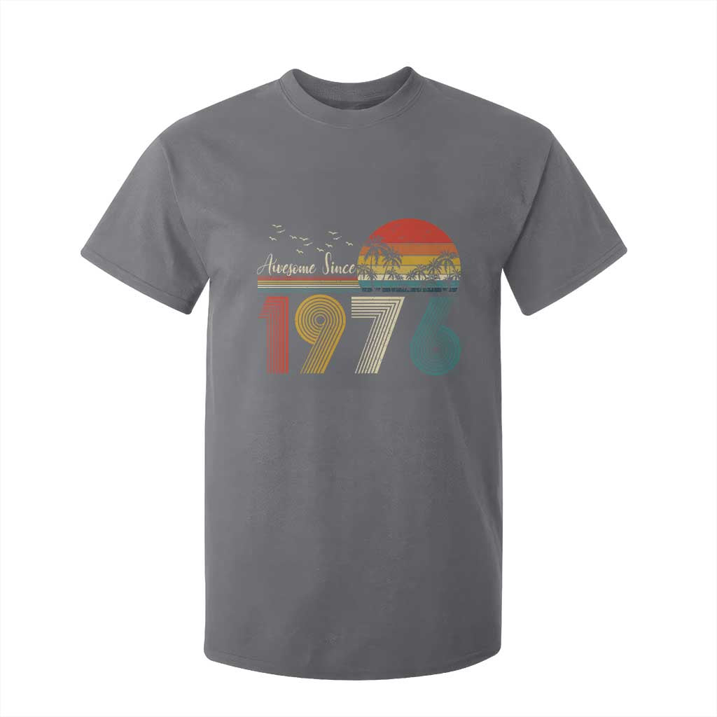 Awesome Since 1976 Birthday T Shirt For Kid Vintage 50th 50 Year Old Bday Gifts TS10 Charcoal Print Your Wear