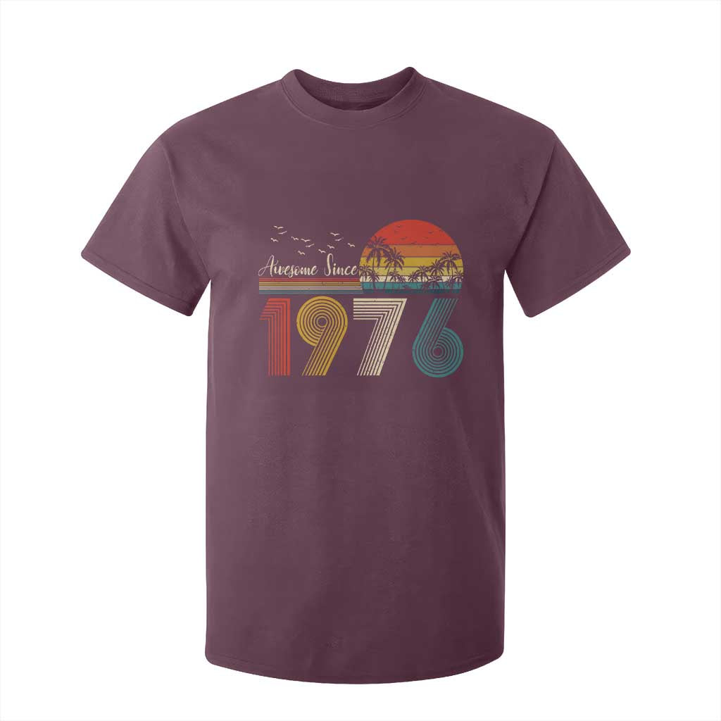 Awesome Since 1976 Birthday T Shirt For Kid Vintage 50th 50 Year Old Bday Gifts TS10 Maroon Print Your Wear