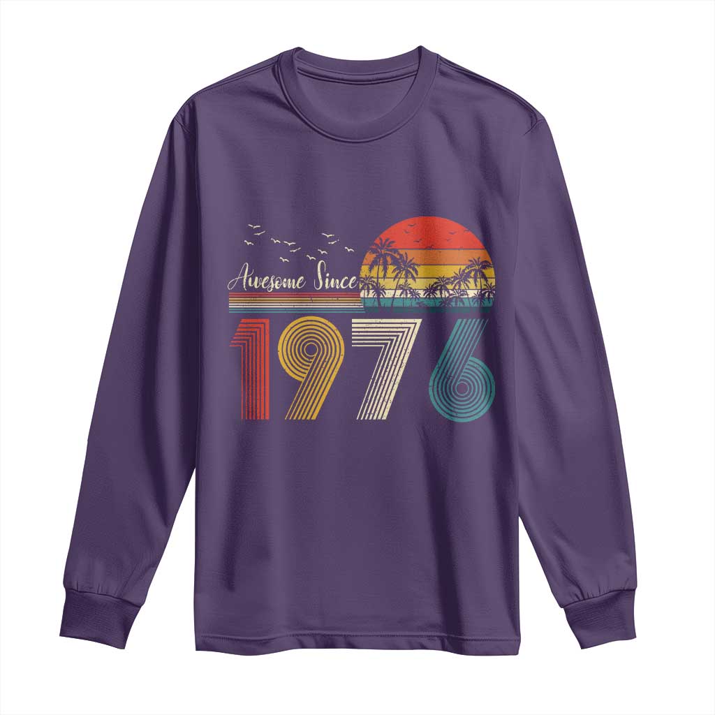Awesome Since 1976 Birthday Long Sleeve Shirt Vintage 50th 50 Year Old Bday Gifts TS10 Purple Print Your Wear