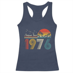 Awesome Since 1976 Birthday Racerback Tank Top Vintage 50th 50 Year Old Bday Gifts TS10 Navy Print Your Wear