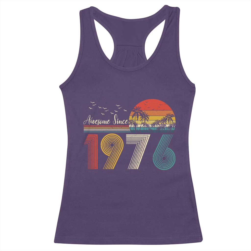 Awesome Since 1976 Birthday Racerback Tank Top Vintage 50th 50 Year Old Bday Gifts TS10 Purple Print Your Wear