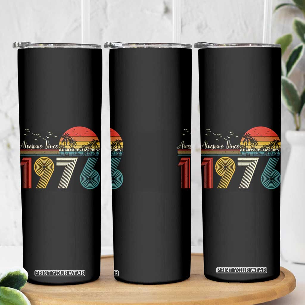 Awesome Since 1976 Birthday Skinny Tumbler Vintage 50th 50 Year Old Bday Gifts TS10 Print Your Wear
